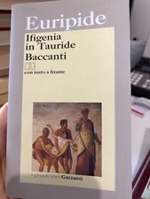 EURIPIDE. IFIGENIA IN TAURIDE, BACCANTI - GARZANTI - 2005