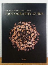 The Beginner's Still Life Photography Guide Jican, Lu (Publisher) and Li Aihong 