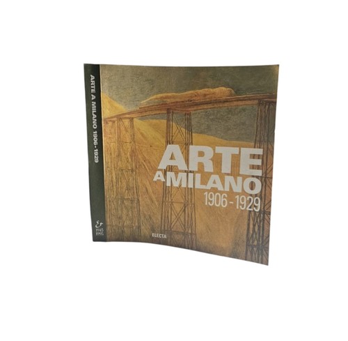 Arte milano - milano, (1906-1927)