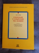 Ada Fonzi "COOPERARE E COMPETERE TRA BAMBINI" Giunti Manuale Psicologia