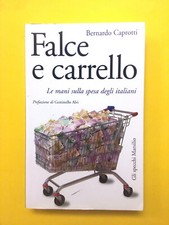 Falce e carrello-di Bernardo Caprotti-libro Marsilio 2007-Esselunga-Coop