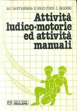 ATTIVITA' LUDICO MOTORIE ED ATTIVITA' MANUALI
