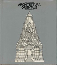 Architettura Orientale - Mario Bussagli (Electa Editrice) [1973]
