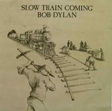 Bob Dylan Slow Train Coming