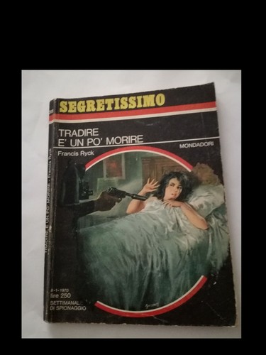 Segretissimo 319 tradire - segretissimo,