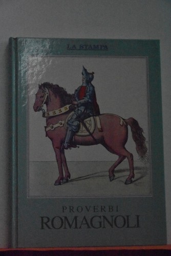 Proverbi romagnoli stampa - proverbi, la