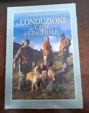 LA CONDUZIONE DEL CANE DA CINGHIALE  SERPENTINI F. - PONTI F. 9788825302370