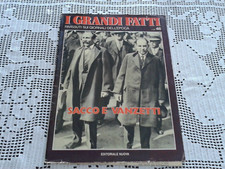 SACCO E VANZETTI I GRANDI FATTI rivissuti sui giornali dell'epoca