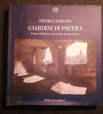 GIARDINI DI PIETRA I SASSI DI MATERA E LA CIVILTÀ MEDITERRANEA PIETRO LAUREANO