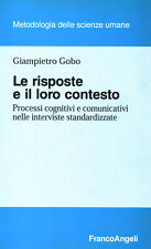 Le risposte il loro contesto - Giampietro Gobo (Franco Angeli ) [2000]