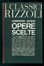 GOZZI GASPARO OPERE SCELTE I CLASSICI RIZZOLI 1939 A CURA DI ENRICO FALQUI