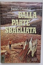 James Crumley Dalla parte sbagliata -Mondadori Interno Giallo 1994 prima ed