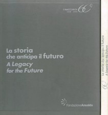 LA STORIA CHE ANTICIPA IL FUTURO  -  AA.VV. FINMECCANICA  1948-2008.