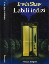Labili indizi. . Irwin Shaw. 1983. IED.