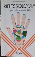 Riflessologia. L'agopuntura senza aghi