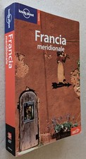 FRANCIA MERIDIONALE LIONE PROVENZA PIRENEI CORSICA  560 PAG 2005 LONELY PLANET