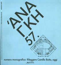Ananke. 57. 2009. Cultura storia e tecniche della conservazione. Rileggere Camil