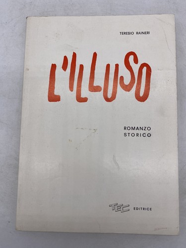 Teresio raineri illuso - raineri, l'illuso