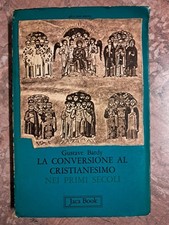 GUSTAVE BARDY - LA CONVERSIONE AL CRISTIANESIMO - JACA BOOK - 1975