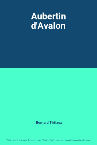 Aubertin avalon bernard - d'avalon,,