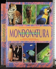 MONDONATURA. GLI ANIMALI. ALESSANDRO MINELLI. FIRENZE.