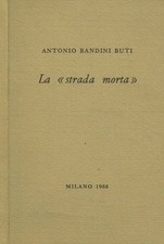 La strada morta. . Antonio Bandini Buti. 1968. .