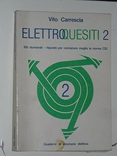 ELETTROQUESITI VOL. 2 300 DOMANDE - RISPOSTE PER CONOSCERE MEGLIO LE N