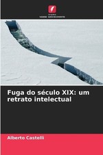 Fuga do sculo XIX: um retrato