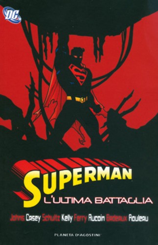 Superman ultima battaglia - superman:, l'ultima