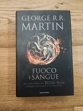 Fuoco e Sangue • George R.R. Martin • Mondadori • Prima edizione 2018