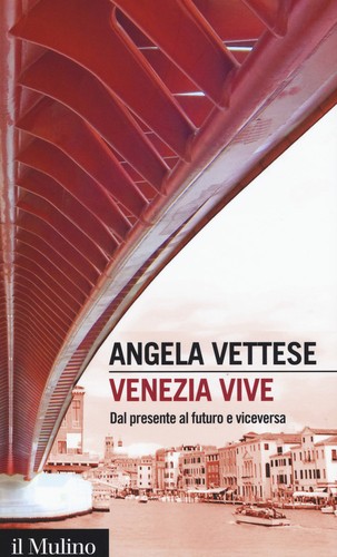 Venezia vive dal presente al - venezia,