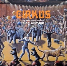 KING CRIMSON – CIRCKUS –