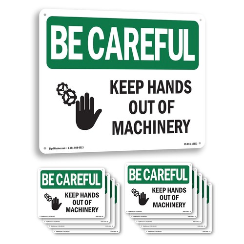 Keep hands out - out, machinery
