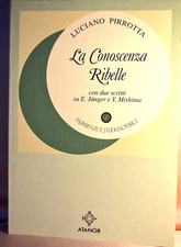 Pirrotta. La conoscenza ribelle. Atanor. esoterismo, Junger, Mishima