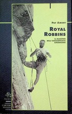 Royal Robbins: il maestro