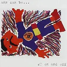 CD Ann Can Be... 27 On And Off