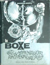 LA BOXE. RITO DI AFFRONTAMENTO CON I PUGNI NEL RING AULESTIA SALVADOR