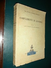Amaldi – Enriques ; COMPLEMENTI DI ALGEBRA ...; Zanichelli 1933 Prima Edizione