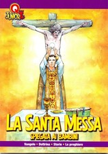 Libro - Santa Messa Spiegata Ai Bambini (La)  - Il Timone