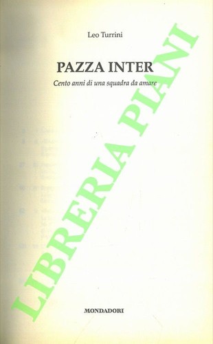 Turrini leo pazza - -, inter