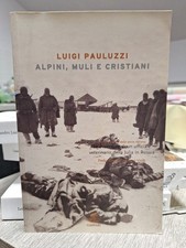 ALPINI, MULI E CRISTIANI Luigi