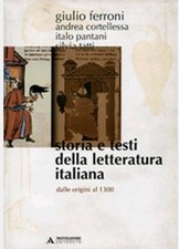Storia e testi della letteratura italiana. Vol. 1: Dalle origini al 1300
