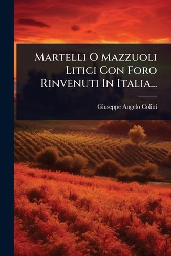 Martelli mazzuoli litici - o,