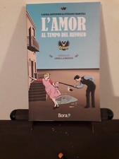 L' AMOR AL TEMPO DEL REFOSCO ANTONINI BARTOLI BORA TRIESTE FRIULI