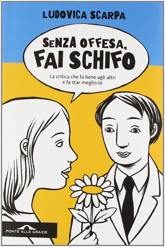Senza offesa fai schifo la - senza,