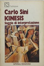 saggio di interpretazione carlo sini kinesis