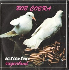 Bob Cobra ‎– Sixteen Tons / Sugarland     RARO 7" DEL 1977  COME NUOVO   € 26,50