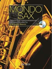 A. BIANCHI - MONDO SAX - TECNICA E INTERPRETAZIONE NEL SAX MODERNO