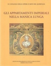 GLI APPARTAMENTI IMPERIALI NELLA MANICA LUNGA Vol. 1 ed. I. P. Z. S.  1998