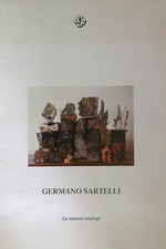 GERMANO SARTELLI. LA NATURA ANALOGA AA.VV. DE' FOSCHERARI 1999  SPILLATO